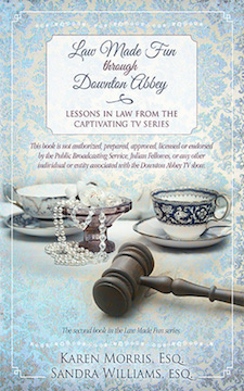 Law Made Fun Through Downton Abbey
